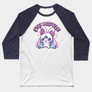 Stay Positive Three Eyed Moon Bunny Baseball T-Shirt